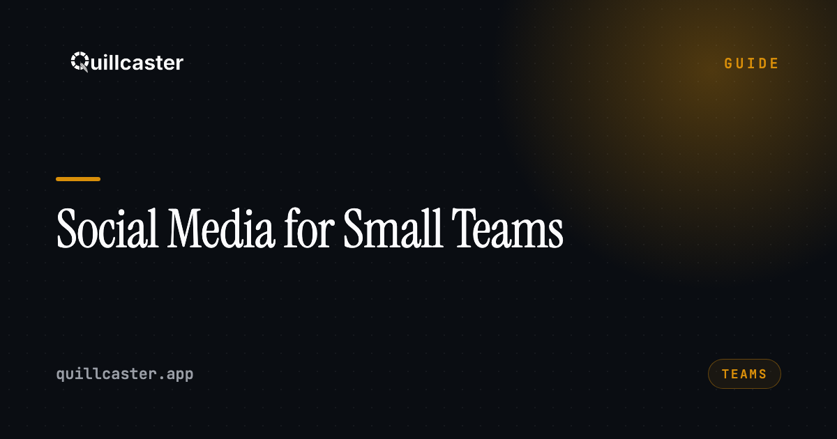 Social Media for Small Teams Without a Social Media Manager