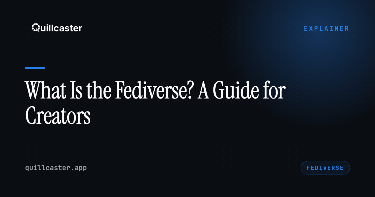 What Is the Fediverse? A Plain Guide for Creators and Brands